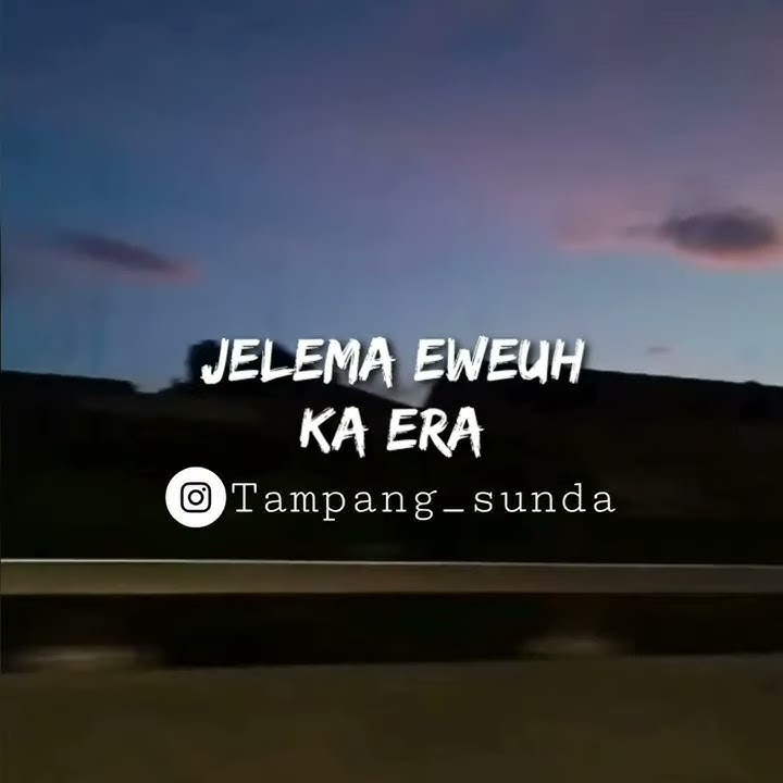 Jelema eweuh ka era|@tampang_sunda