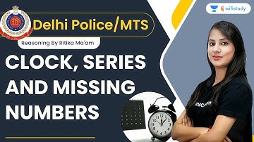 Clock, Series and Missing Numbers | Reasoning | SSC MTS/DELHI POLICE CONSTABLE | Ritika Tomar