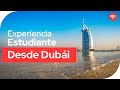 Estudia, vive y trabaja en Dubái - Experiencia estudiante desde Dubái
