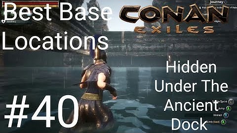 Conan Exiles Best Base Locations #40 Hidden Under The Ancient Dock😃😉😁👍👍👍👍👍👍👍👍👍