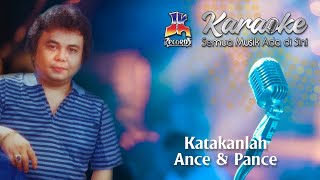 Ance & Pance - Katakanlah (Karaoke Version)