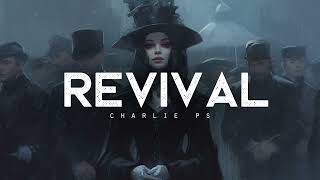 Revival - Charlie PS (LYRICS)
