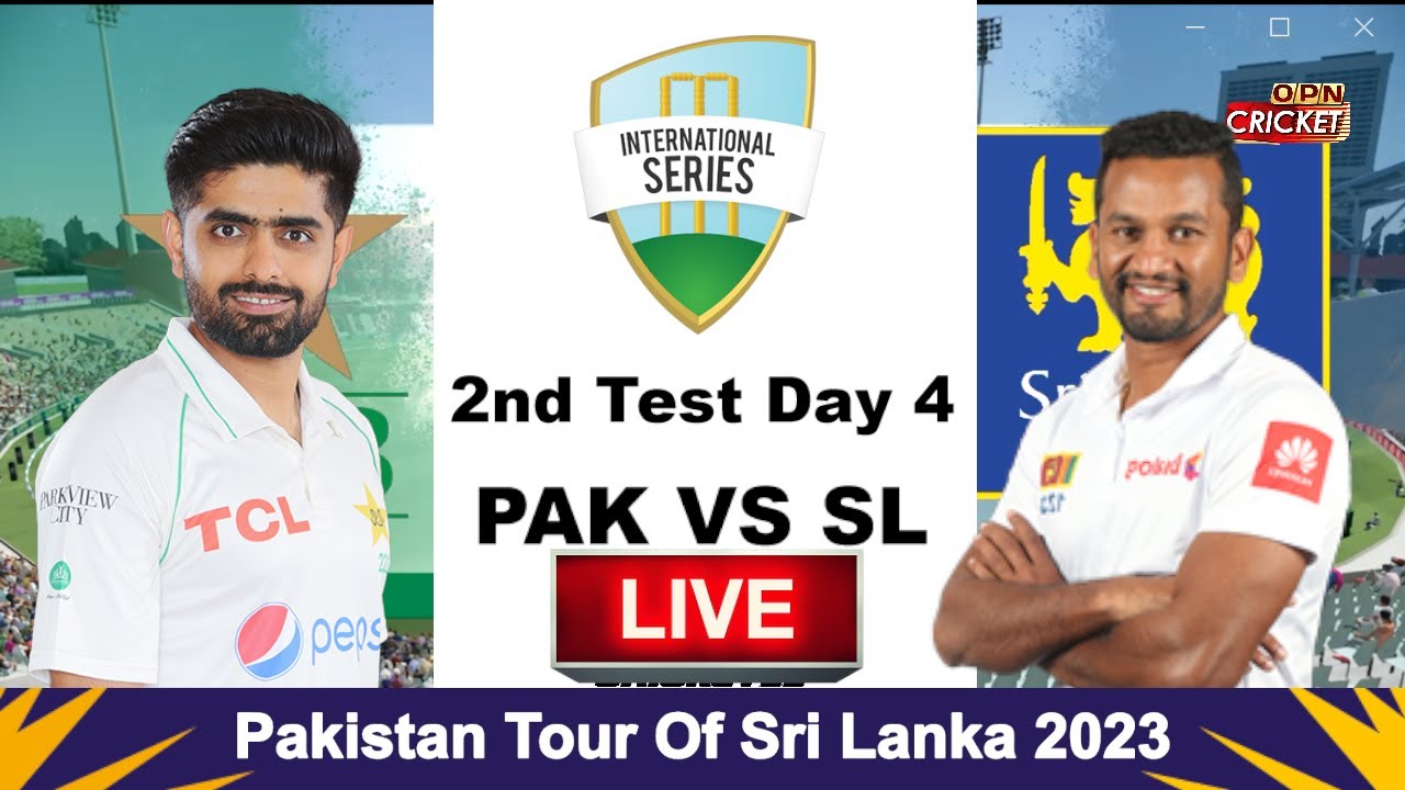 Pakistan vs Sri Lanka 2nd Test Day 4 Live Pak vs SL Live Cricket Score Commentary - Cricket 22