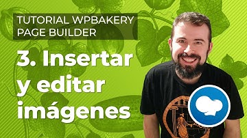 Tutorial WPBakery Page Builder para WordPress en Español 2020 - 3/8: Insertar y editar imágenes