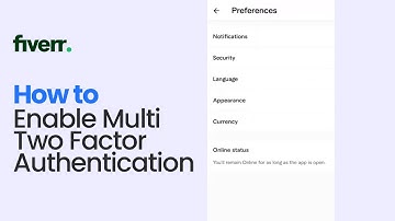 How to Enable Multi Two Factor Authentication on Fiverr