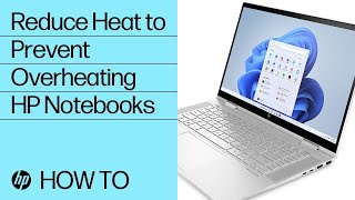 How to Reduce the Heat Inside an HP Laptop to Prevent Overheating | HP Support