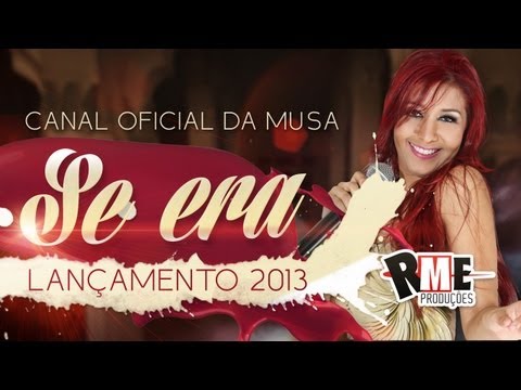 A Musa - Se era (LANÇAMENTO 2013)