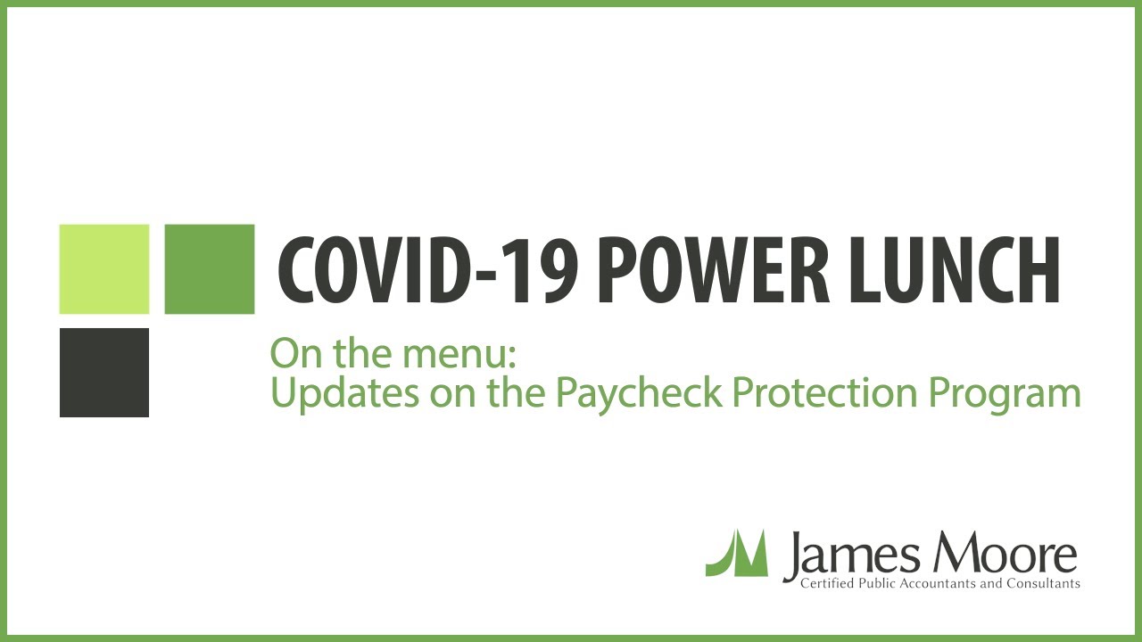COVID-19 POWER LUNCH - Updates on the Paycheck Protection Program
