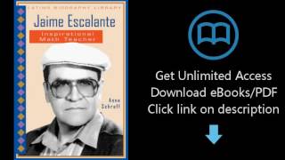 Download Jaime Escalante: Inspirational Math Teacher (Latino Biography Library) [P.D.F]