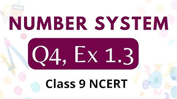 Q4 Ex 1.3 class 9 | Number system class 9 exercise 1.3 question 4  | ncert maths