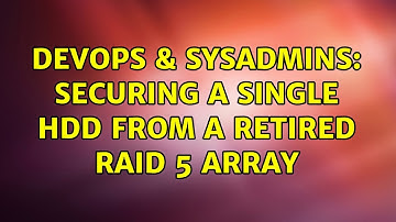 DevOps & SysAdmins: Securing a single HDD from a retired RAID 5 array (6 Solutions!!)