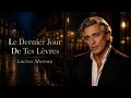 Le Dernier Jour De Tes Lèvres - Lucien Moreau (Chanson Française Vintage Romantique)
