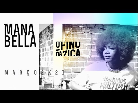 O Fino da Zica | Mana Bella