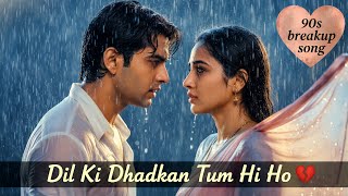 Dil Ki Dhadkan Tum Hi Ho 💔 | Heart Touching Sad Love Song 2026 | Emotional Breakup Song