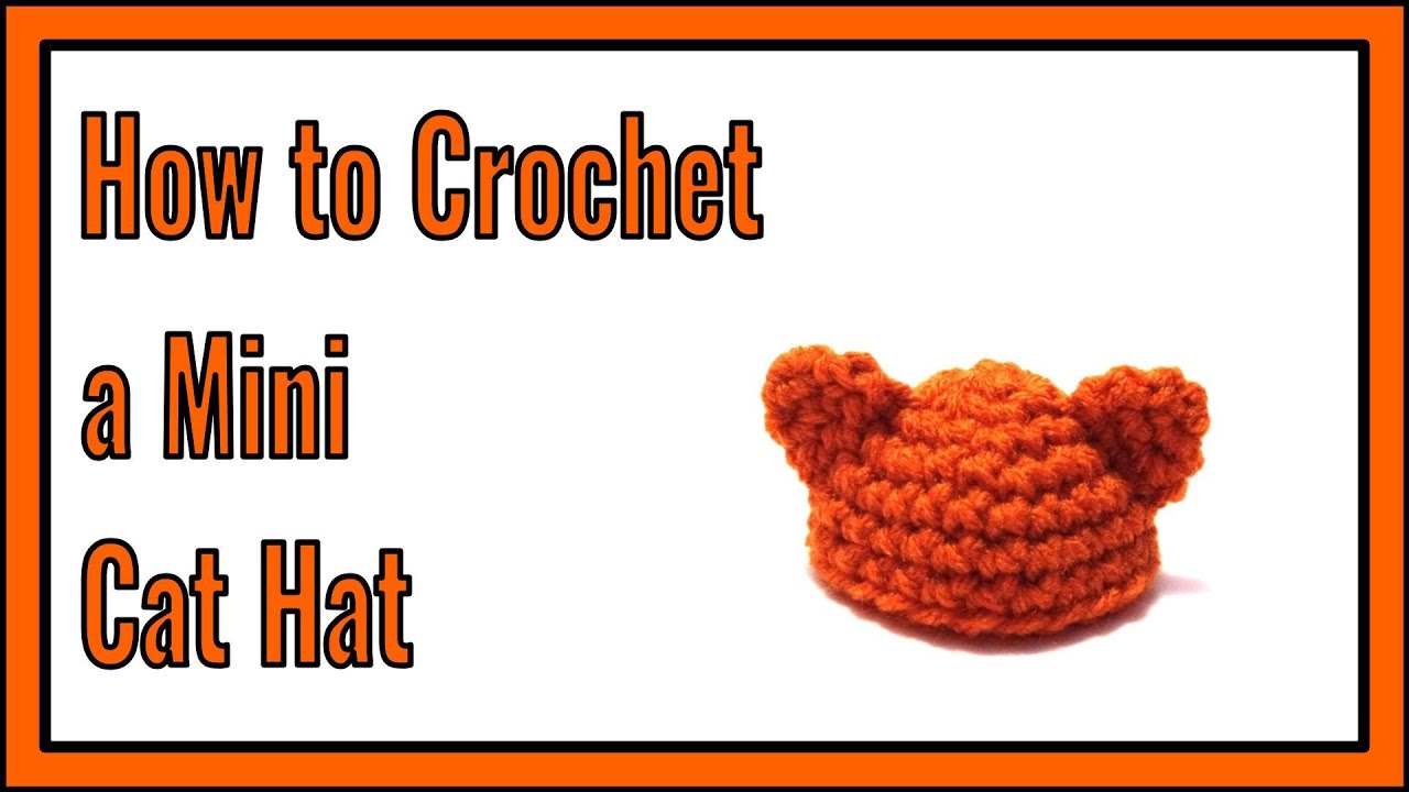 How to Crochet a Mini Cat Hat