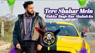 Tere Shahar Me Rukka Baaje Rao Sahab Ka | Dj Remix Song | Elvish Yadav| Ets dj Shivam up 50 