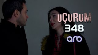 Uçurum (348-ci bölüm) - TAM HİSSƏ