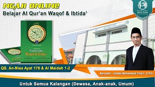 Download Lagu Mengaji Al Qur'an Surah An-Nisa Ayat 176 \u0026 Al Maidah Ayat 1-2 Menggunakan Irama Rost/Tilawati Pusat MP3