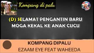 Download Lagu Kompang Di Palu karaoke | Ezaam EYE Feat Waheeda | Lagu Pengantin Baru MP3 Download Lagu Kompang Di Palu karaoke | Ezaam EYE Feat Waheeda | Lagu Pengantin Baru MP3