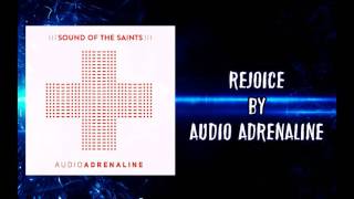 Video thumbnail of "Audio Adrenaline - Rejoice"