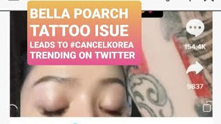 BELLA POARCH TATTOO ISSUE LEADS TO #CANCELKOREA TRENDING ON TWITTER