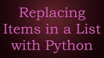 Replacing Items in a List with Python