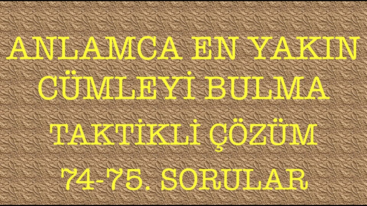 2019 Arapça YDS İlkbahar 74-75. Soru Analizi. Anlamca En yakın Cümleyi Bulma Soruları  Pratik Çözüm