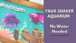 Faux Shaker Card Fun: Pretty Fish Without the Splash?