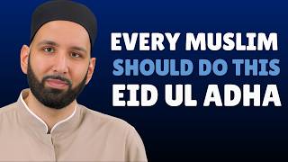 Don’t Waste Eid ul Adha 2026 | Best Deeds to Do on Eid Day | Dr. Omar Suleiman