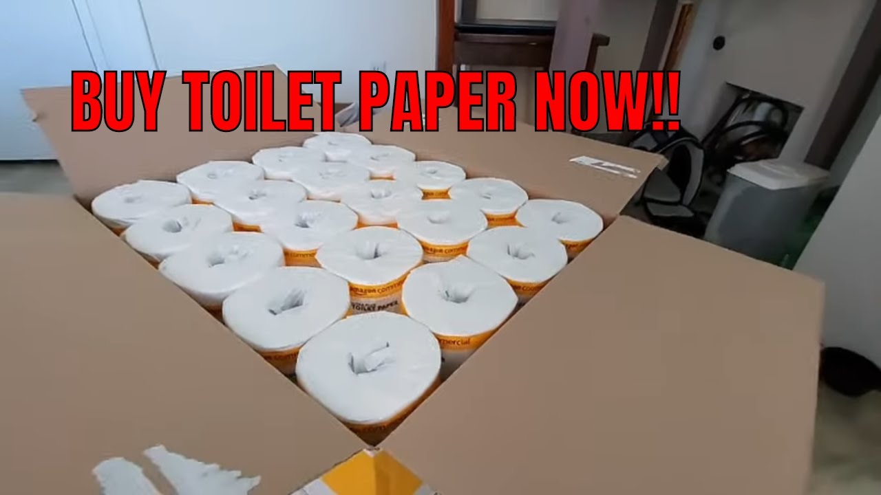 BUY TOILET PAPER NOW! YouTube
