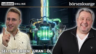 Rohstoff Spezial: Aktien und ETFs zu Seltene Erden, Uran und Öl
