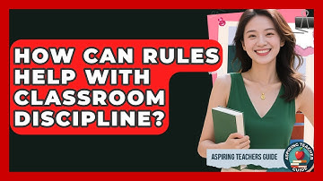 How Can Rules Help With Classroom Discipline? - Aspiring Teacher Guide