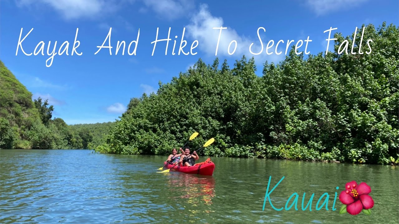 Kayak and Hike to Secret Falls in Kauai YouTube
