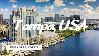 Top 10 hotels in Tampa: best 4 star hotels, USA
