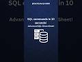 SQL Advanced Commands in 10 Seconds | Must-Know SQL Cheat Sheet for Beginners