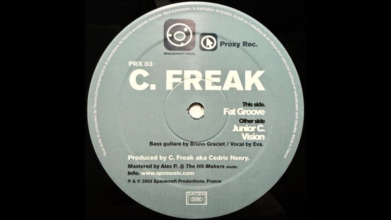 C. Freak Fat Groove Label Proxy Records – PRX 03 Space Craft