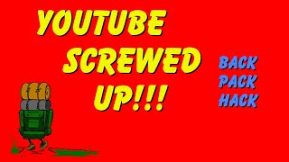 YouTube Screwed Up! by Back Pack Hack 402 views 1 year ago 1 minute, 36 seconds