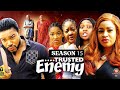 TRUSTED ENEMY (SEASON 15){TRENDING NEW NOLLYWOOD MOVIE}-2023 LATEST NIGERIAN NOLLYWOOD MOVIE