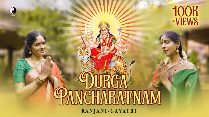 Durga Pancharatnam | Ranjani - Gayatri