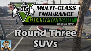 Round Three (SUVs) - GTA Multi-Class Endurance Championship Season Two