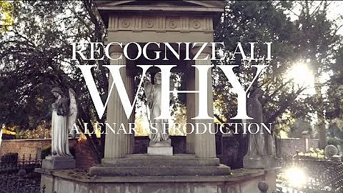 Recognize Ali - Why (Official Video)