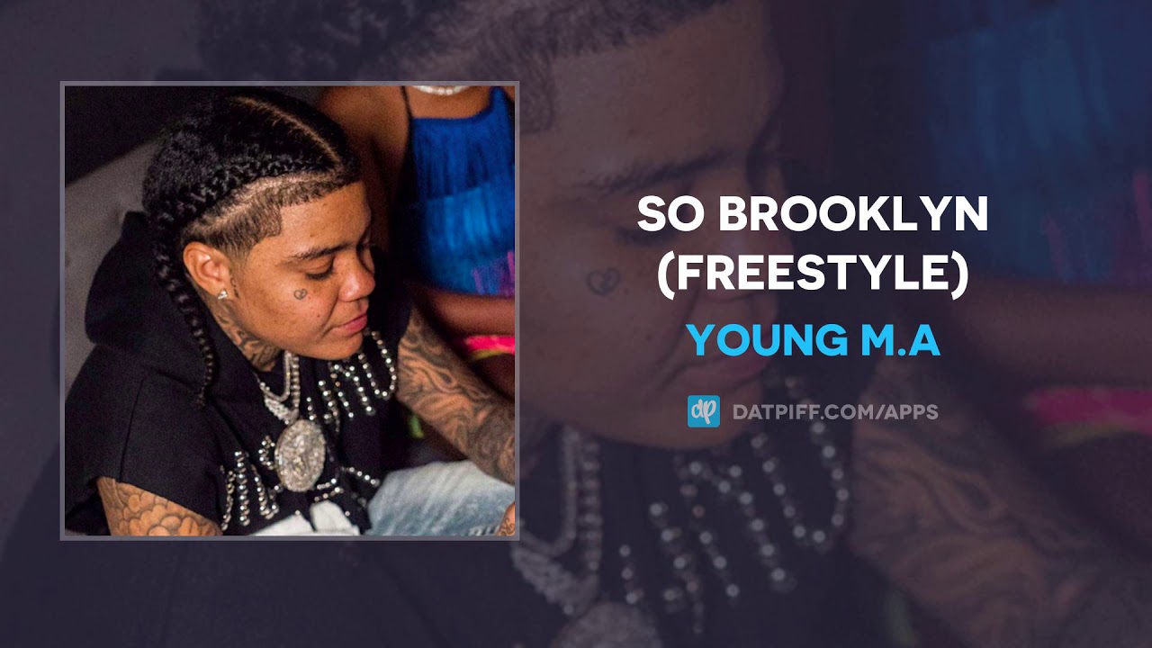 young m a so brooklyn freestyle audio youtube young m a so brooklyn freestyle audio youtube