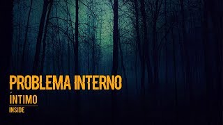 Video voorbeeld van "Problema Interno - Inside"
