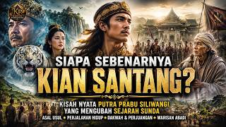 SIAPA SEBENARNYA KIAN SANTANG? KISAH PUTRA PRABU SILIWANGI YANG MENGUBAH SEJARAH SUNDA