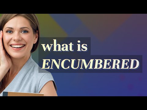 Encumbered | meaning of Encumbered