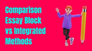 💯 Comparison Essay Block Method and Integrated Method