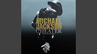 Michael Jackson - Cheater (Radio Edit) [Audio HQ]