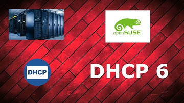 DHCP 6 - Configurar Servidor DHCP en OpenSUSE