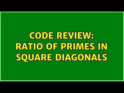 Code Review: Ratio of primes in square diagonals