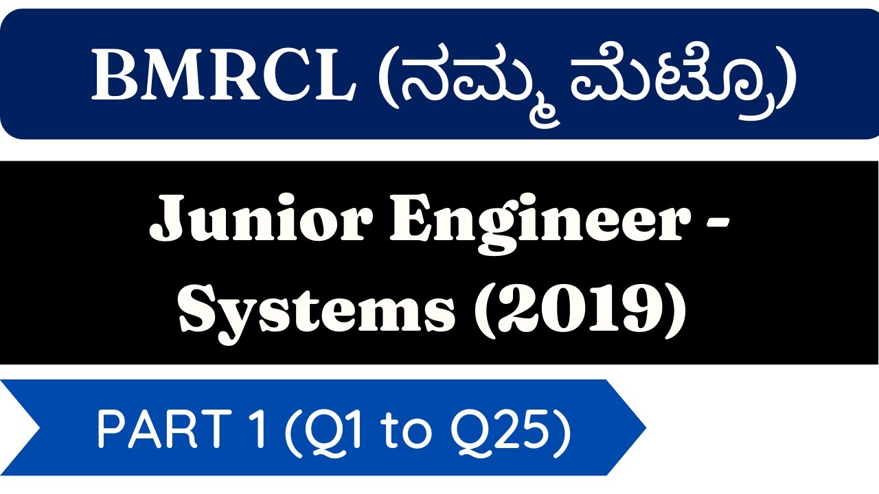 Junior Engineer - Systems 2019 Part1 (Q1 - Q25) Previous year paper Solution | BMRCL